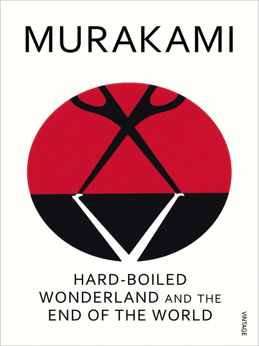 Title details for Hard-Boiled Wonderland and the End of the World by Haruki Murakami - Wait list